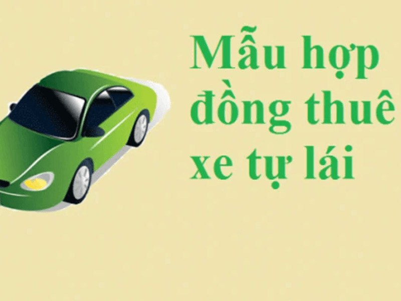 Mẫu hợp đồng thuê xe tự lái